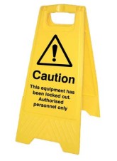 Caution - This Equipment Has Been Locked Out - Self Standing Sign