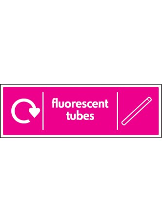 Fluorescent Tubes - WRAP Recycling Sign