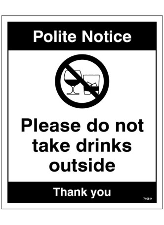 Notice - Please Do Not take Drinks outside