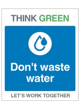 Think Green - Don't Waste Water