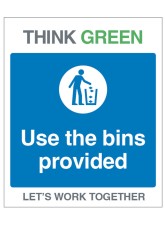Think Green - Use the Bins Provided