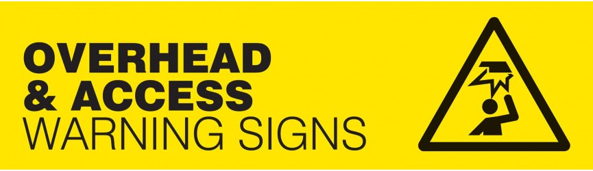Overhead and Access Warning Signs