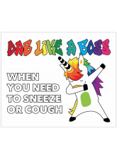 DAB like a Boss when you need to Sneeze or Cough - Unicorn