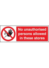 No Unauthorised Persons Allowed in these Stores