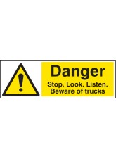 Danger Stop / look / Listen Beware of Trucks