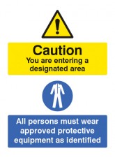 Designated Area All Persons Must Wear Approved PPE