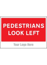 Pedestrians Look Left - Site Saver Sign