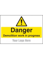 Danger - Demolition in Progress - Site Saver Sign