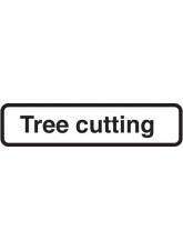 Fold Up Sign - "Tree Cutting" Supplementary Text