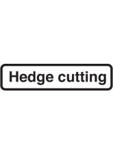 Fold Up Sign - "Hedge Cutting" Supplementary Text