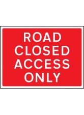Road Closed Access Only - Class RA1 - 1050 x 750mm 