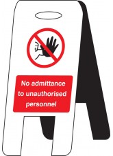 No Admittance Unauthorised Personnel - Self Standing Floor Sign