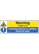 Warning Fragile Roof Crawling Boards Or Ladders Must be Used
