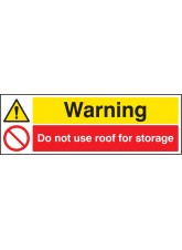 Warning Do Not Use Roof for Storage