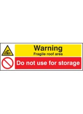 Warning Fragile Roof Area Do Not Use for Storage
