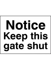 Notice Keep this Gate Shut